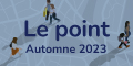 Le point – Automne 2023