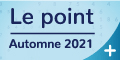 Le point – Automne 2021