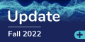 Update – Fall 2022
